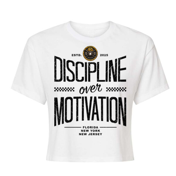 DISCIPLINE OVER MOTIVATION - WOMEN'S CROP T-SHIRT Thumbnail